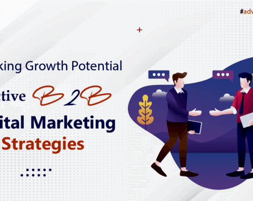 Unlocking Growth Potential: Effective B2B Digital Marketing Strategies