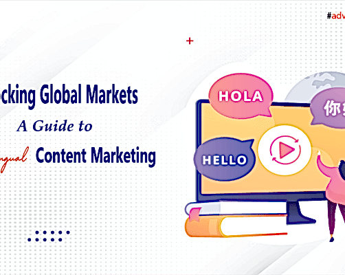 Multilingual Content Marketing : Unlocking Global Markets