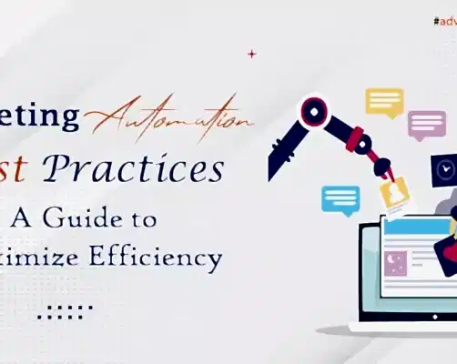 Marketing Automation Best Practices: A Guide to Maximize Efficiency