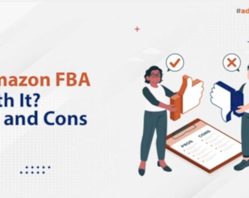 Is Amazon FBA Worth It? Pros and Cons